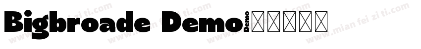 Bigbroade Demo字体转换